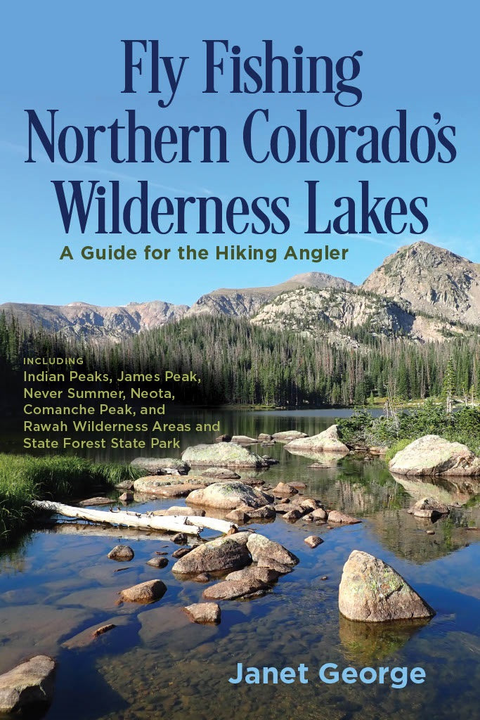 colorado lakeside reel fishing Fly Fishing Northern Colorado's Wilderness Lakes by Janet George – St. Peter's Fly Shop