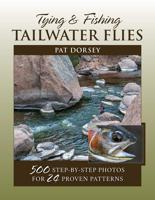 Tying & Fishing Tailwater Flies Soft Cover