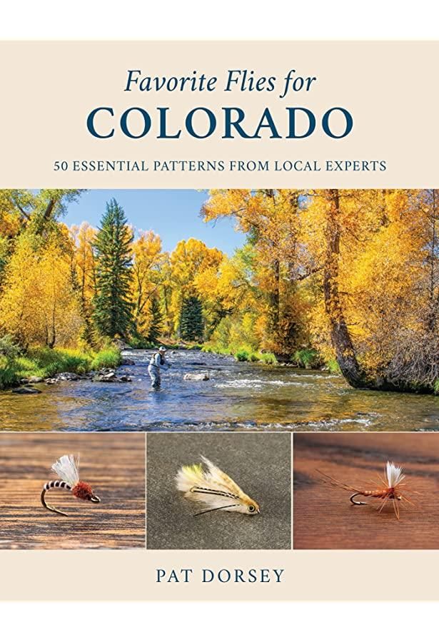 Favorite Flies for Colorado - Dorsey