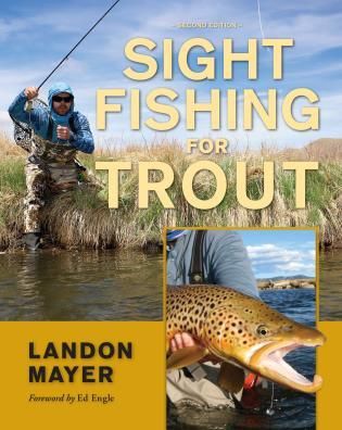 Sight Fishing For Trout 2nd Edition