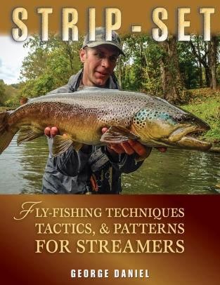 Strip-Set Fly-Fishing Techniques Tactics Patterns for Streamers by George Daniel